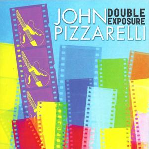 JOHN PIZZARELLI - Double Exposure cover 