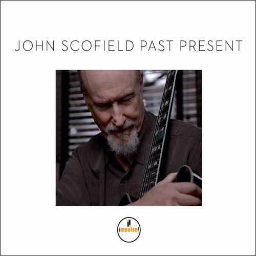 JOHN SCOFIELD - Past Present cover 