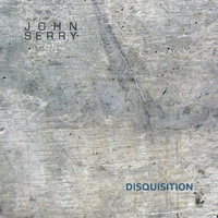 JOHN SERRY - Disquisition cover 