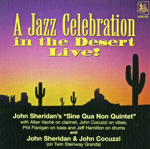 JOHN SHERIDAN - John Sheridan / John Cocuzzi : A Jazz Celebration in the Desert Live! cover 