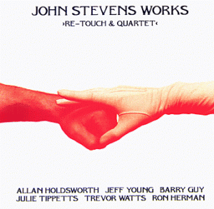 JOHN STEVENS - Re-Touch & Quartet cover 