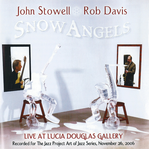 JOHN STOWELL - John Stowell and Rob Davis : Snow Angels cover 