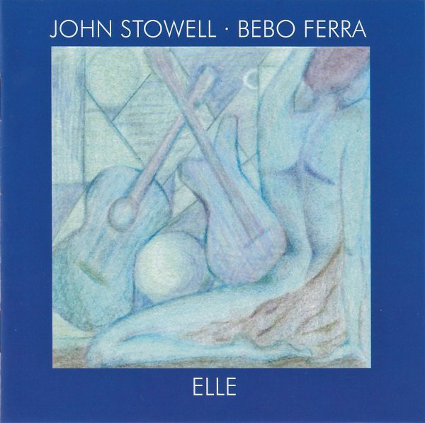 JOHN STOWELL - John Stowell / Bebo Ferra : Elle cover 