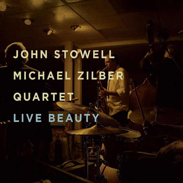 JOHN STOWELL - John Stowell / Michael Zilber Quartet : Live Beauty cover 
