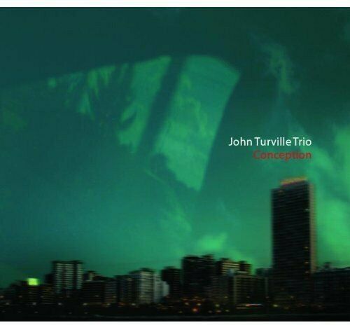 JOHN TURVILLE - John Turville Trio : Conception cover 