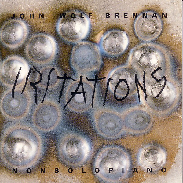 JOHN WOLF BRENNAN - Iritations cover 