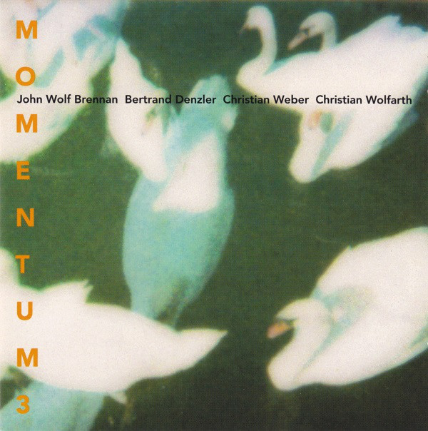 JOHN WOLF BRENNAN - John Wolf Brennan / Bertrand Denzler / Christian Weber / Christian Wolfarth - Momentum 3 : Momentum 3 cover 