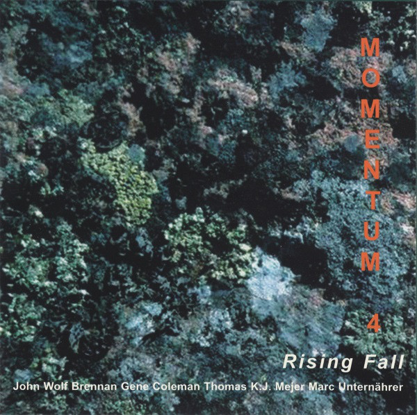 JOHN WOLF BRENNAN - John Wolf Brennan / Gene Coleman / Thomas K.J. Mejer / Marc Unternährer - Momentum 4 : Rising Fall cover 