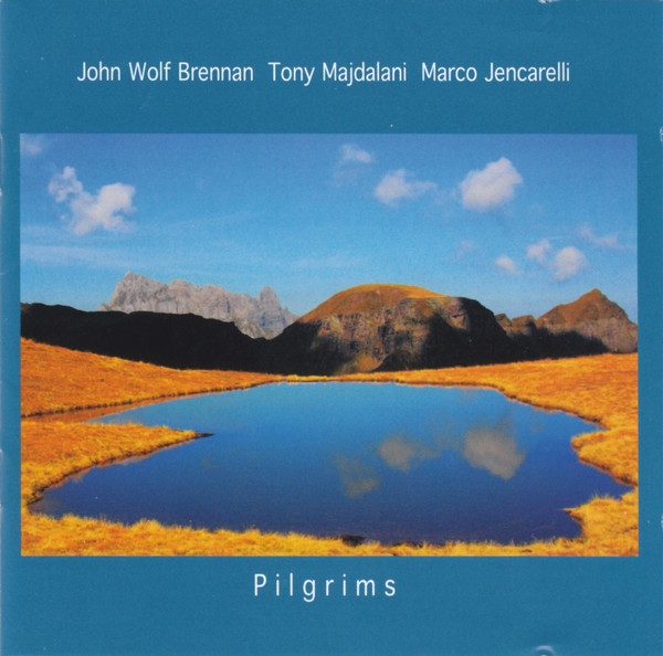 JOHN WOLF BRENNAN - John Wolf Brennan / Tony Majdalani / Marco Jencarelli : Pilgrims cover 