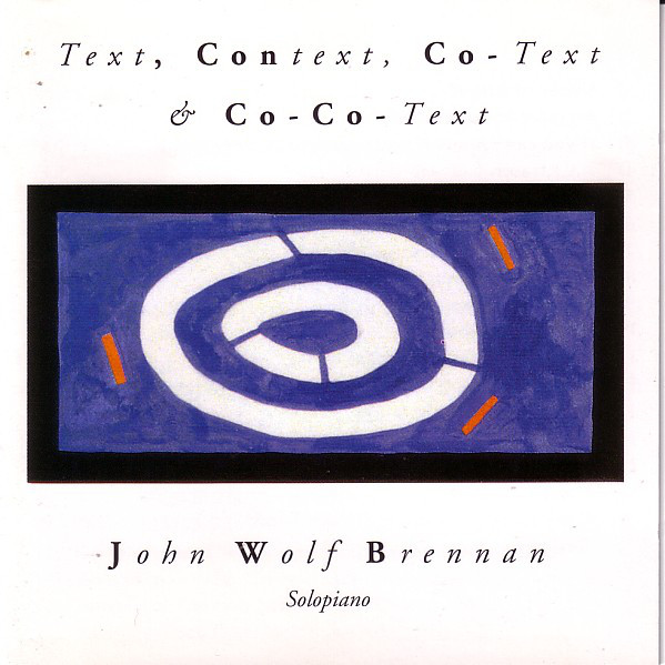 JOHN WOLF BRENNAN - Text, Context, Co-Text & Co-Co-Text cover 