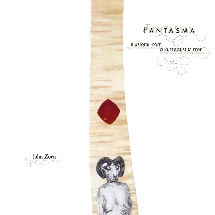 JOHN ZORN - Fantasma cover 