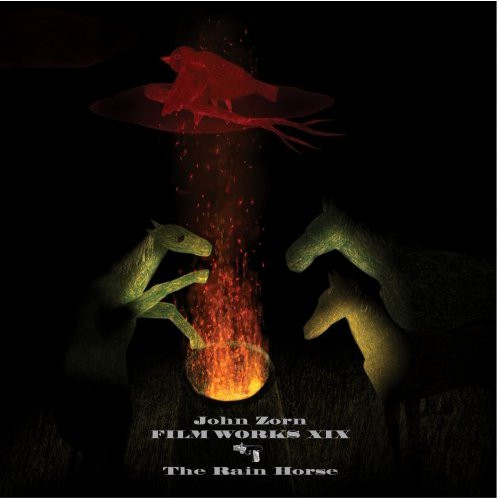 JOHN ZORN - Film Works XIX : The Rain Horse cover 