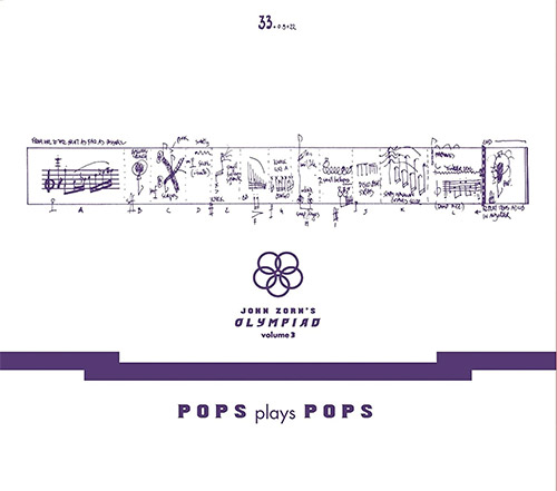 JOHN ZORN - John Zorn’s Olympiad Vol. 3 : Pops Plays Pops - Eugene Chadbourne Plays The Book Of Heads cover 
