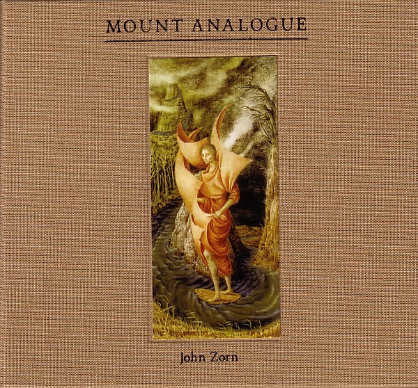 JOHN ZORN - Mount Analogue cover 