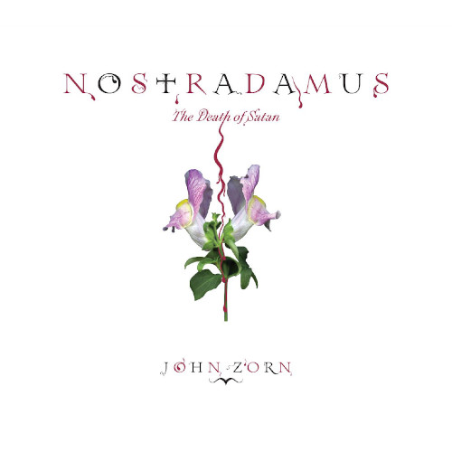 JOHN ZORN - Nostradamus : The Death of Satan cover 