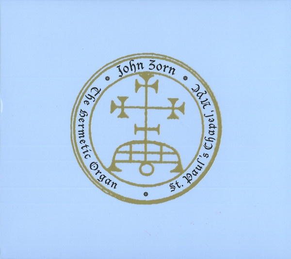 JOHN ZORN - The Hermetic Organ cover 