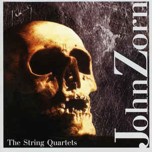 JOHN ZORN - The String Quartets cover 