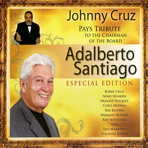 JOHNNY CRUZ - Tribute to the Chairman of the Board: Adalberto cover 