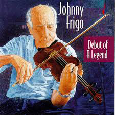 JOHNNY FRIGO - Debut of a Legend cover 