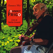 JOHNNY FRIGO - Summer Me! Johnny Frigo Live at Battle Ground cover 
