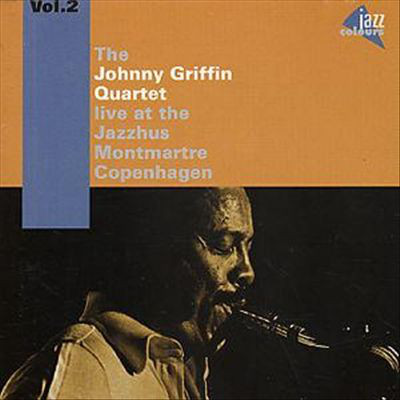 JOHNNY GRIFFIN - Live At The Jazzhus Montmartre Vol.2 cover 