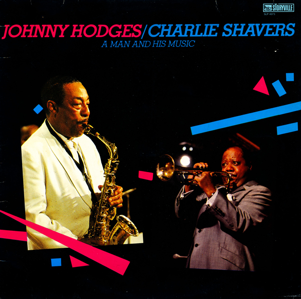 JOHNNY HODGES - Johnny Hodges / Charlie Shavers ‎: A Man And His Music cover 