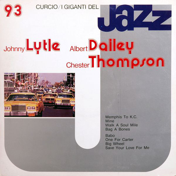 JOHNNY LYTLE - Johnny Lytle / Albert Dailey / Chester Thompson : I Giganti Del Jazz Vol. 93 cover 