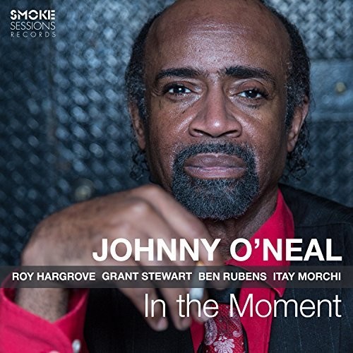 JOHNNY O'NEAL - In the Moment cover 