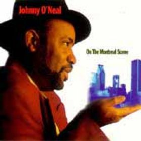 JOHNNY O'NEAL - On The Montreal Scene cover 