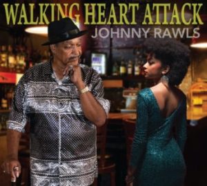 JOHNNY RAWLS - Walking Heart Attack cover 