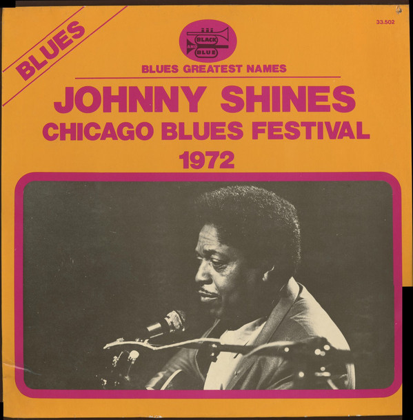 JOHNNY SHINES - Chicago Blues Festival 1972 (aka Nobody's Fault But Mine aka Takin' The Blues Back South) cover 