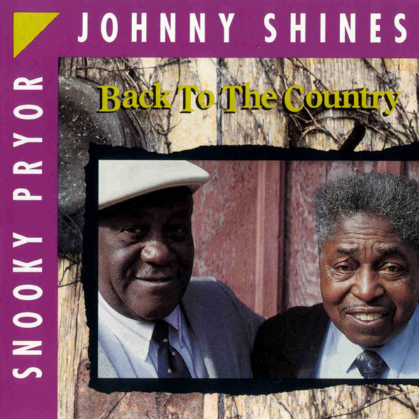 JOHNNY SHINES - Johnny Shines - Snooky Pryor ‎: Back To The Country cover 