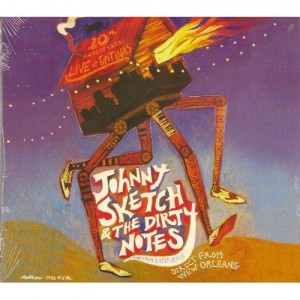 JOHNNY SKETCH AND THE DIRTY NOTES - 10th Anniversary – Live At Tipitina’s cover 