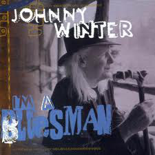 JOHNNY WINTER - I'm A Bluesman cover 