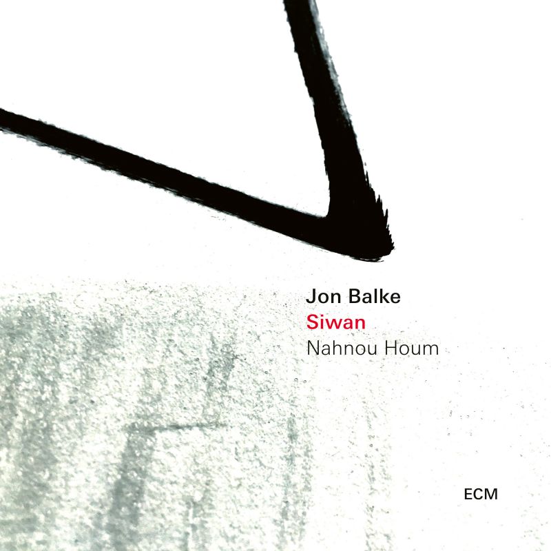 JON BALKE - Siwan : Nahnou Houm cover 