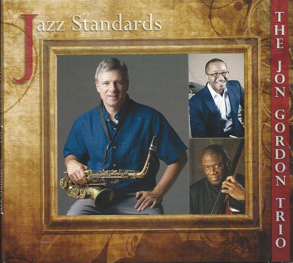 JON GORDON - The Jon Gordon Trio ‎: Jazz Standards cover 