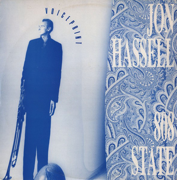 JON HASSELL - Jon Hassell, 808 State : Voiceprint cover 