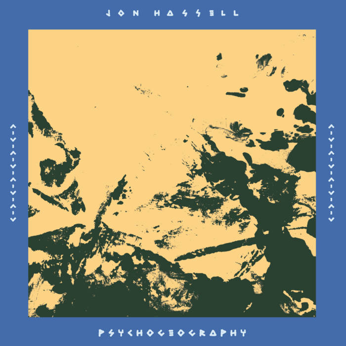 JON HASSELL - Psychogeography (Zones Of Feeling) cover 