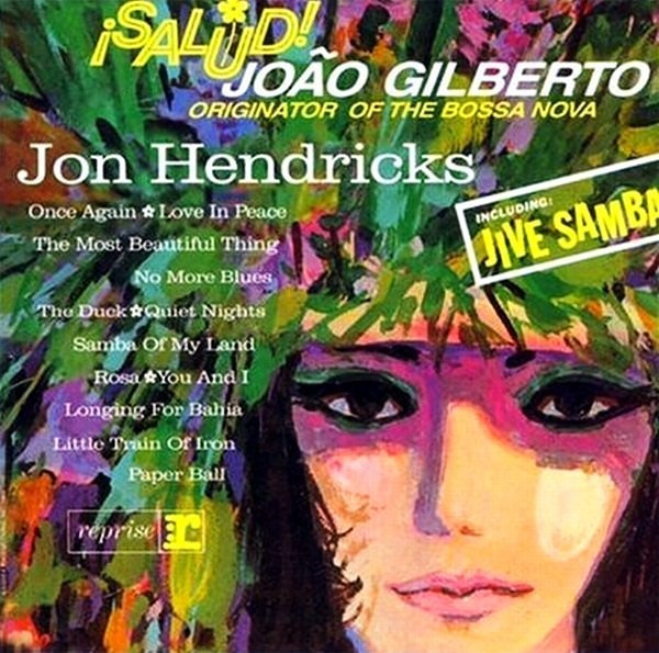 JON HENDRICKS - ¡Salud! João Gilberto, Originator of the Bossa Nova cover 