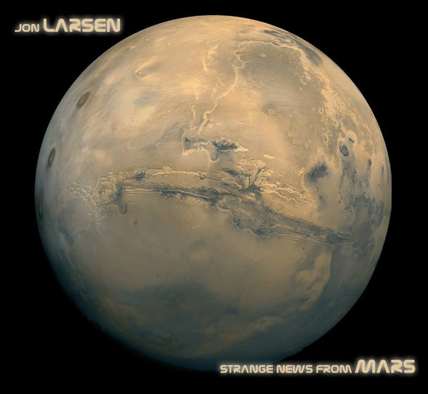 JON LARSEN - Strange News from Mars cover 