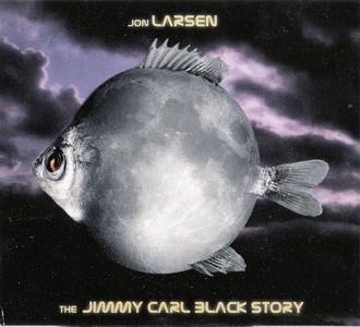 JON LARSEN - The Jimmy Carl Black Story cover 
