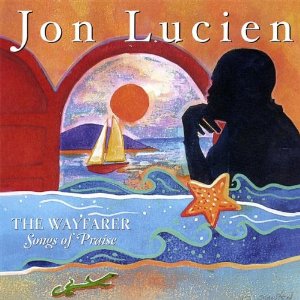 JON LUCIEN - The Wayfarer: Songs of Praise cover 