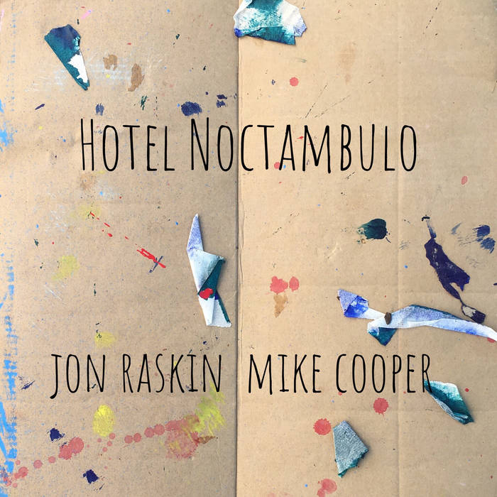 JON RASKIN - Jon Raskin & Mike Cooper : Hotel Noctambulo cover 