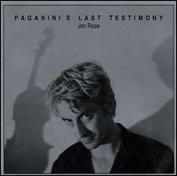 JON ROSE - Paganini's Last Testimony cover 