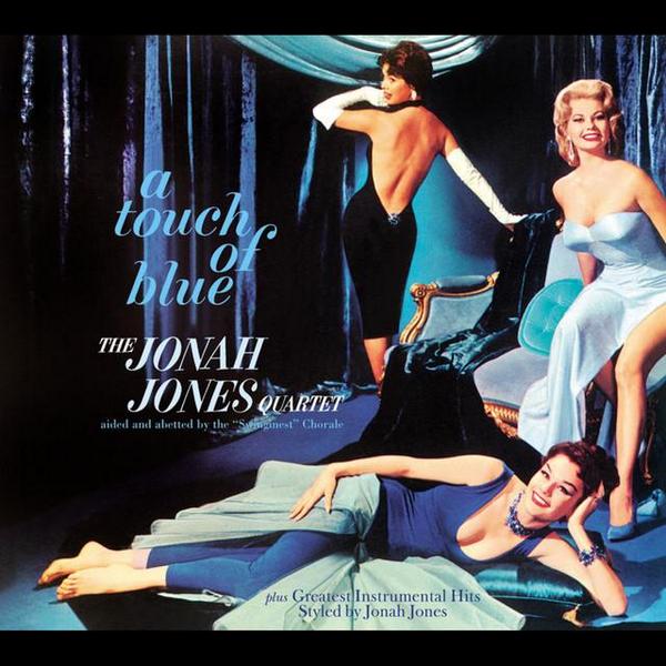 JONAH JONES - The Jonah Jones Quartet : A Touch Of Blue / Styled By Jonah Jones cover 