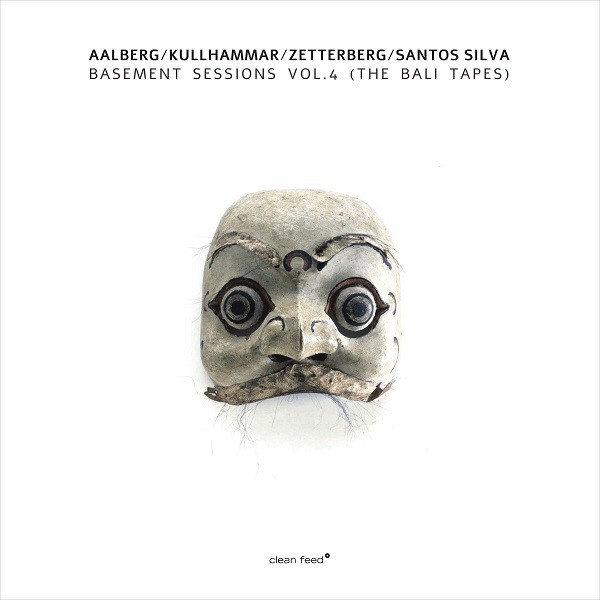 JONAS KULLHAMMAR - Aalberg / Kullhammar / Zetterberg / Santos Silva : Basement Sessions Vol.4 (The Bali Tapes) cover 