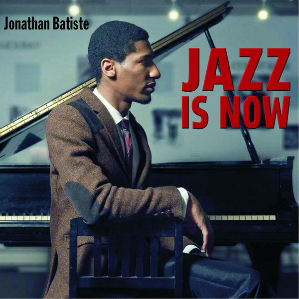 JONATHAN BATISTE - Jazz Is Now cover 