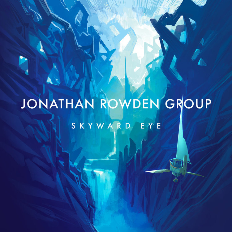 JONATHAN ROWDEN - Jonathan Rowden Group : Skyward Eye cover 