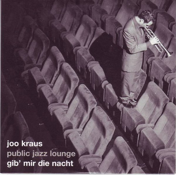 JOO KRAUS - Public Jazz Lounge : Gib' Mir Die Nacht cover 