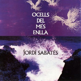 JORDI SABATÉS - Ocells Del Més Enllà cover 
